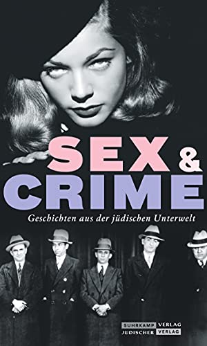 Beispielbild fr Jdischer Almanach Sex & Crime: Geschichten aus der jdischen Unterwelt zum Verkauf von medimops