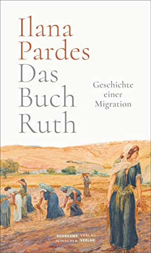 Beispielbild fr Das Buch Ruth: Geschichte einer Migration zum Verkauf von medimops