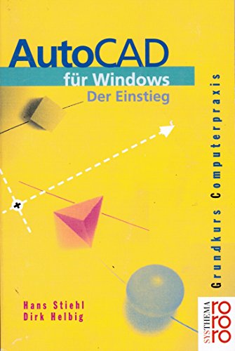 Stock image for AutoCAD fr Windows - Der Einstieg - for sale by Martin Preu / Akademische Buchhandlung Woetzel