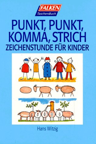 Stock image for Punkt, Punkt, Komma, Strich. Zeichenstunde fr Kinder. for sale by medimops