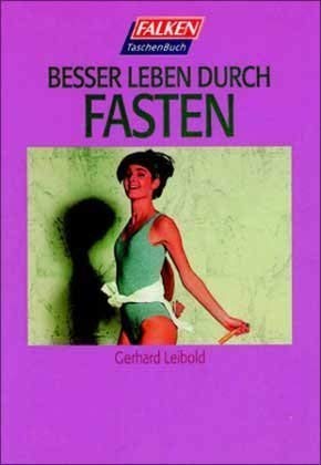 Stock image for Besser leben durch Fasten for sale by WorldofBooks