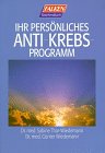 Stock image for Ihr persnliches Anti-Krebs-Programm. for sale by Versandantiquariat Ingo Lutter