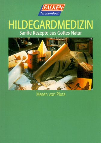 Stock image for Hildegardmedizin. Sanfte Rezepte aus Gottes Natur for sale by medimops
