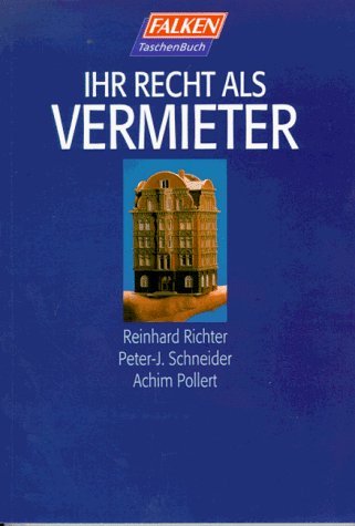 9783635602436: Ihr Recht als Vermieter by Richter, Reinhard; Schneider, Peter-J.; Pollert, A...