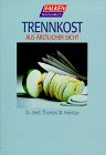 Beispielbild fr Trennkost aus rztlicher Sicht. zum Verkauf von Eulennest Verlag e.K.