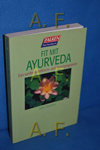 Beispielbild fr Fit mit Ayurveda. Das sanfte Konditions- und Sportprogramm. zum Verkauf von medimops