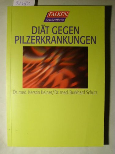 Imagen de archivo de Mit Dit gegen Pilzerkrankungen. a la venta por medimops
