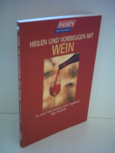 Stock image for Heilen und vorbeugen mit Wein for sale by medimops