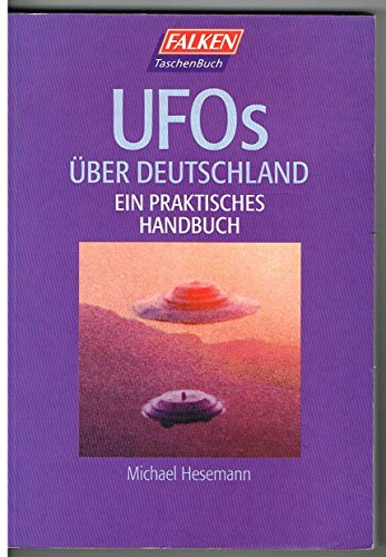 UFOs über Deutschland. Ein praktisches Handbuch. - Hesemann, Michael