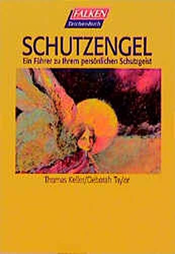 Stock image for Schutzengel. Ein Fhrer zu Ihrem persnlichen Schutzgeist for sale by Bildungsbuch