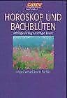 Stock image for Horoskop und Bachblten. Astrologie als Weg zur richtigen Essenz. for sale by medimops