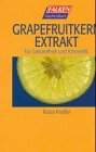 9783635603792: Heilen mit Grapefuitkern-Extrakt