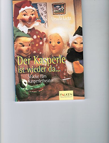 Stock image for Der Kasperle ist wieder da. Stcke frs Kasperletheater. for sale by medimops