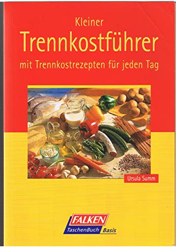 Beispielbild fr Kleiner Trennkostfhrer zum Verkauf von Remagener Bcherkrippe