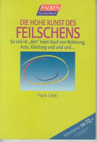 Stock image for Die hohe Kunst des Feilschens. Softcover for sale by Deichkieker Bcherkiste
