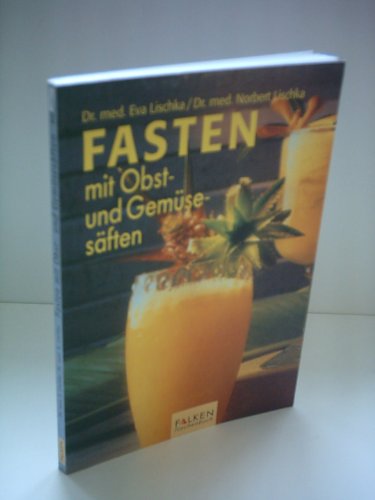 Stock image for Fasten mit Obst und Gemsesften for sale by Sammlerantiquariat