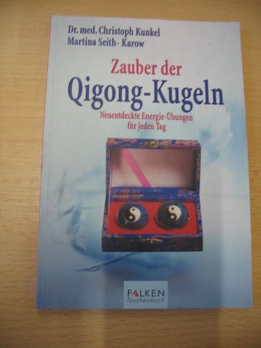 Stock image for Zauber der Qigong- Kugeln. Neuentdeckte Energie- bungen fr jeden Tag. for sale by medimops