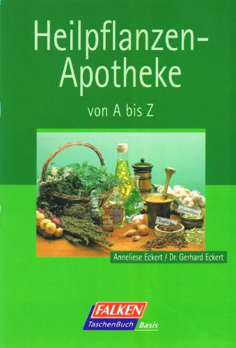 Stock image for Heilpflanzen- Apotheke von A bis Z. for sale by medimops
