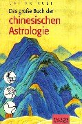 9783635605093: Das groe Buch der chinesischen Astrologie