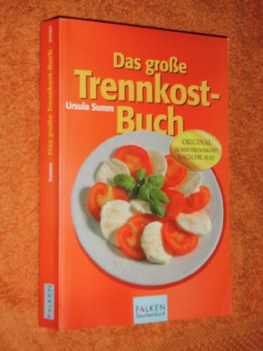 Imagen de archivo de Das grosse Trennkost-Buch a la venta por Remagener Bcherkrippe