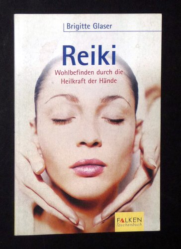 Beispielbild fr Reiki. Wohlbefinden durch die Heilkraft der Hnde. zum Verkauf von medimops