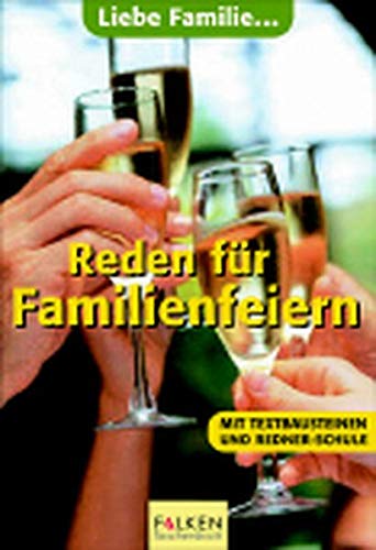 9783635606342: Reden fr Familienfeiern. Mit Textbausteinen und Redner-Schule.