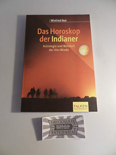 9783635606625: Das Horoskop der Indianer. Astrologie und Weisheit der Vier Winde.