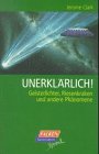 Stock image for Unerklrlich. Geisterlichter, Riesenkraken und andere Phnomene. for sale by medimops
