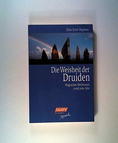 Stock image for Die Weisheit der Druiden. Magisches Heilwissen rund ums Jahr. for sale by medimops