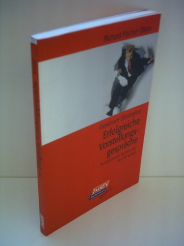 Beispielbild fr Erfolgreiche Vorstellungsgesprche : Gewinner-Strategien ; so bekommen Sie den Job, den Sie wollen. Richard Fischer Olson. Aus dem Amerikan. bers. und fr die dt. Ausg. bearb. von Kirsten Nutto / Spezial zum Verkauf von NEPO UG