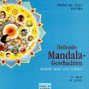 Heilende Mandala - Geschichten. Fantasie - Reisen zum Vorlesen