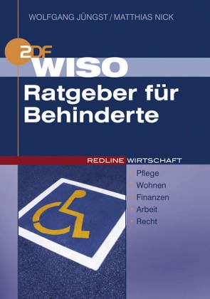 Stock image for WISO Ratgeber fr Behinderte. Pflege, Wohnen, Finanzen, Arbeit, Recht for sale by medimops
