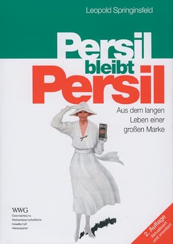 Beispielbild fr Persil bleibt Persil: Aus dem langen Leben einer groen Marke zum Verkauf von Buchmarie