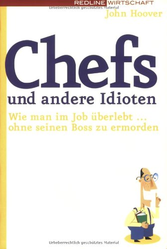 Chefs und andere Idioten (9783636013095) by John Hoover