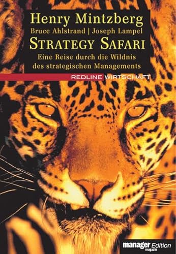 Imagen de archivo de Strategy Safari. Eine Reise durch die Wildnis des strategischen Managements Manager Magazin Edition [Hardcover] Strategie Safari konomie Wirtschaftswissenschaften BWL Betriebswirtschaft Unternehmen Stragtegisches Management Strategie-Diskussion Strategie-Entwicklung Strategisches Management Beruf Finanzen Wirtschaft Henry Mintzberg (Autor), Bruce Ahlstrand (Autor), Joseph Lampel (Autor) a la venta por BUCHSERVICE / ANTIQUARIAT Lars Lutzer