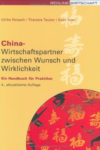 Stock image for China, Wirtschaftspartner zwischen Wunsch und Wirklichkeit.Ein Handbuch fr Praktiker for sale by medimops