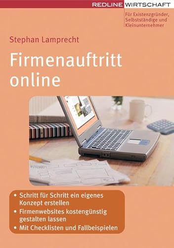 Beispielbild fr Firmenauftritt online: - Schritt fr Schritt ein eigenes Konzept erstellen- Firmenwebsites kostengnstig gestalten lassen- Mit Checklisten, Tipps und Beispielen zum Verkauf von medimops