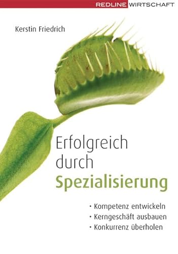 9783636014184: Erfolgreich durch Spezialisierung: Kompetenzen entwickeln; Kerngeschfte ausbauen; Konkurrenz berholen