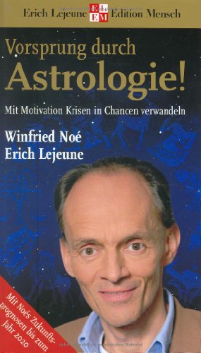 Beispielbild fr Vorsprung durch Astrologie - Mit Motivation Krisen in Chancan verwandeln zum Verkauf von medimops