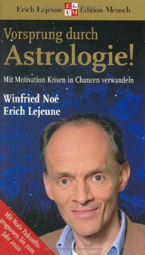Stock image for Vorsprung durch Astrologie - Mit Motivation Krisen in Chancan verwandeln for sale by medimops