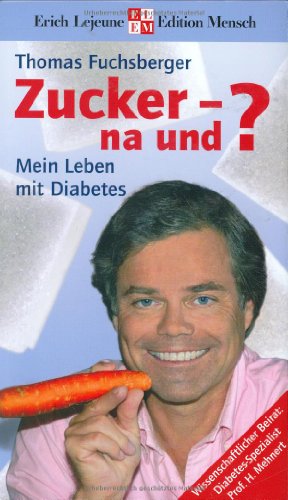Stock image for Zucker - na und ?: Mein Leben mit Diabetes for sale by medimops