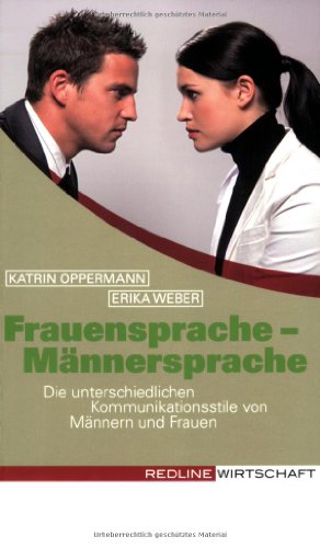 Stock image for Frauensprache - Mnnersprache. Die verschiedenen Kommunikationsstile von Mnnern und Frauen (Colours of Business) for sale by medimops