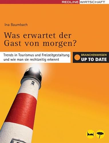 Beispielbild fr Was erwartet der Gast von morgen?: Trends in Tourismus und Freizeitgestaltung und wie man sie rechtzeitig erkennt zum Verkauf von medimops