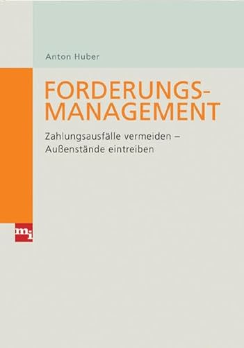 Beispielbild fr Forderungsmanagement. Zahlungsausflle vermeiden - Auenstnde eintreiben mi-Fachverlage bei Redlin zum Verkauf von medimops