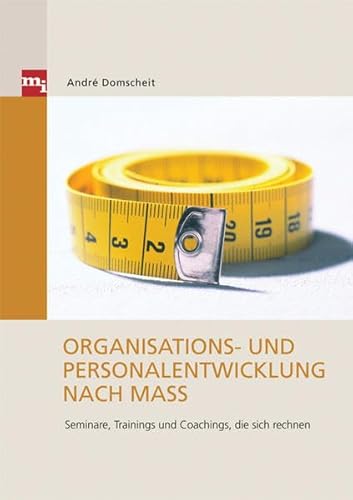 Beispielbild fr Organisations- und Personalentwicklung nach Ma. Seminare, Trainings und Coachings, die sich rechnen zum Verkauf von medimops