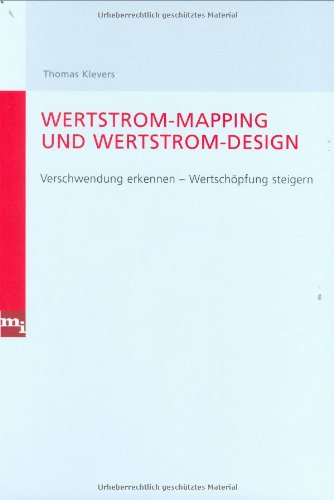 Stock image for Wertstrom-Mapping und Wertstrom-Design. Verschwendung vermeiden - Wertschpfung steigern: Verschwend for sale by medimops