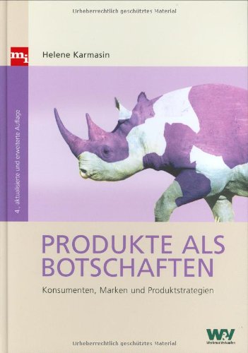 9783636031006: Produkte als Botschaften. Konsumenten, Marken und Produktstrategien (mi-Fachverlage bei Redline)