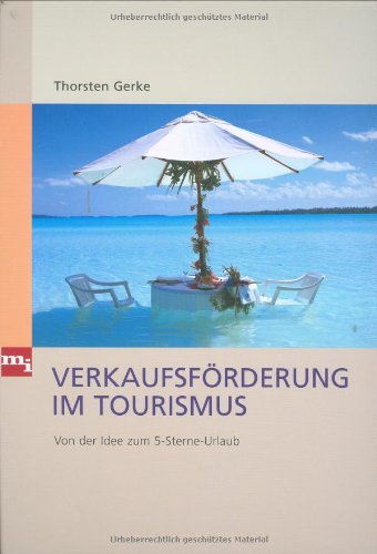 Beispielbild fr Verkaufsfrderung im Tourismus. Von der Idee zum 5-Sterne-Urlaub zum Verkauf von medimops