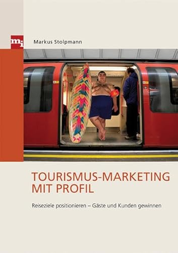 Beispielbild fr Tourismus-Marketing mit Profil. Reiseziele positionieren - Gste und Kunden gewinnen zum Verkauf von medimops