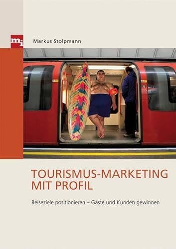 9783636031051: Tourismus-Marketing mit Profil: Reiseziele positionieren - Gste und Kunden gewinnen